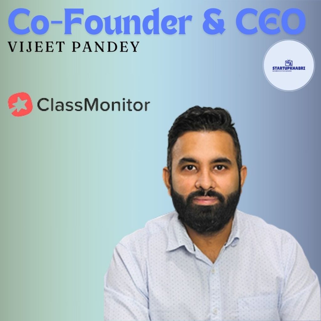 founder of ClassMoniter.